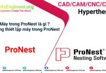 ProNest machine là gì ? Cài đặt máy trong ProNest 2019 Máy trong ProNest là gì Hướng thiết lập máy trong ProNest