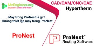 Máy trong ProNest là gì Hướng thiết lập máy trong ProNest