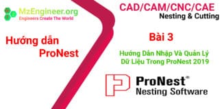 Bài 3 Hướng Dẫn Nhập Và Quản Lý Dữ Liệu Trong ProNest 2019