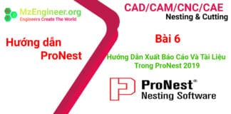 Bài 6 Hướng Dẫn Xuất Báo Cáo Và Tài Liệu Trong ProNest 2019