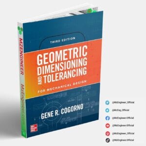 Geometric Dimensioning and Tolerancing for Mechanical Design – Gene Cogorno