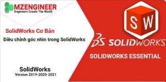 SolidWorks cơ bản Điều chỉnh góc nhìn trong SolidWorks